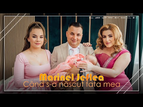 Marinel Jeflea - Când s-a născut fata mea 👼