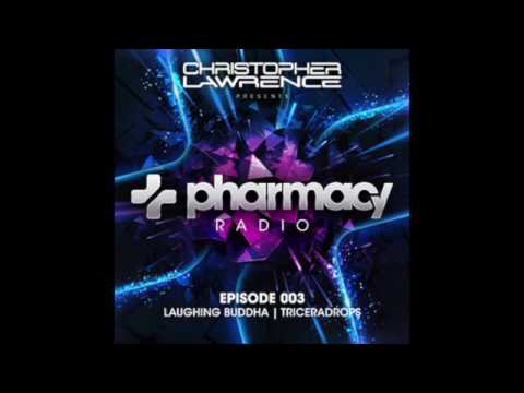 Christopher Lawrence w/ guests Laughing Buddha & Triceradrops - Pharmacy Radio #003