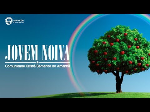 Jovem Noiva - Semente do Amanhã