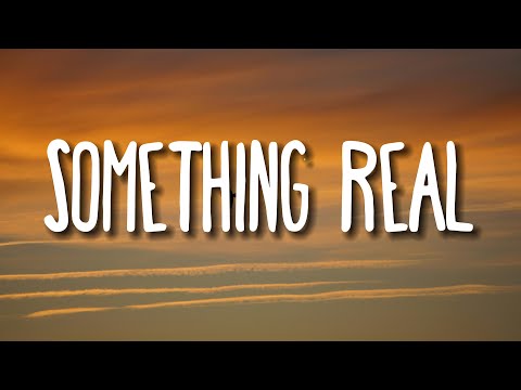 BUNT., Deyaz - Something Real (Lyrics)