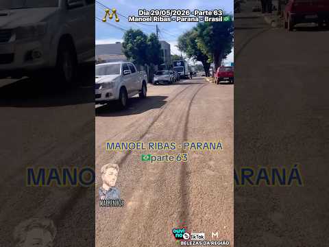 #Parte63 #ManoelRibas #Paraná #dia 29/05/2026 #Brasil #cidades #turismo #ruas #BelezasdaRegião