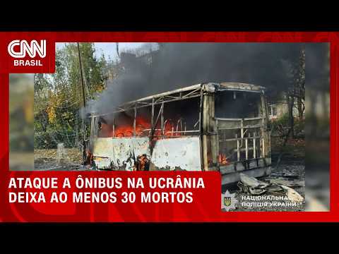 Ataque russo a ônibus deixa ao menos 30 mortos no leste da Ucrânia | LIVE CNN
