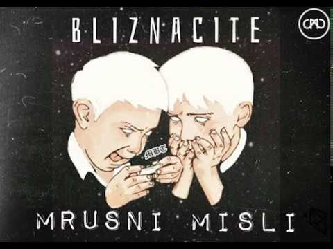 BLIZNACITE - MRUSNI MISLI [Official Audio]