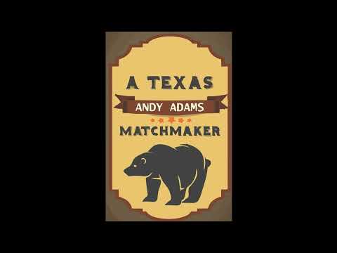 A Texas Matchmaker by Andy Adams — free full audiobook