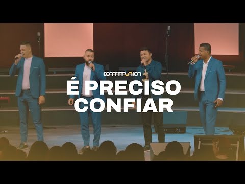 É Preciso Confiar - Communion