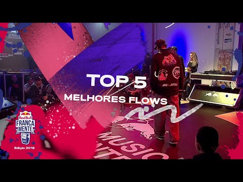 Top 5 Melhores Flows | Melhores Momentos Red Bull FrancaMente 2018