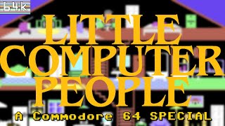 Little Computer People : A Commodore 64 SPECIAL