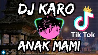 Download lagu DJ REMIX KARO | ANAK MAMI | LAGU KARO REMIX TERBARU mp3