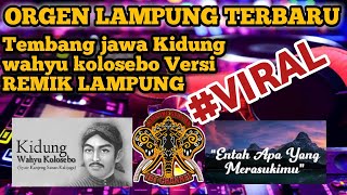 Download lagu ORGEN LAMPUNG TERBARU|Kidung Wahyu Kolo Sebo tembang jawa syair sunan kalijaga mp3