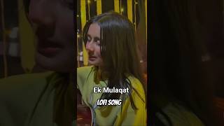 Download lagu Ek Mulaqat Zaroori Hai (lo-fi song) official song|| lo-fi song #lofisongs #lofi #lofimusic mp3