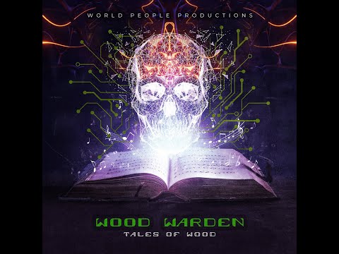Wood Warden - Tales of Wood (Ep Mix)