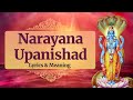 Narayana Upanishad With Lyrics Meaning Vedic Chants