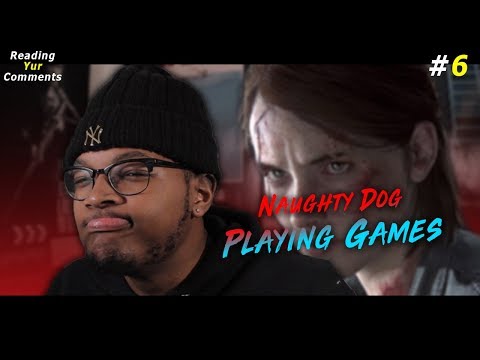 "When are we getting TLOU 2? & How Old Do You Think I Am?" | Reading Yur Comments Episode 6