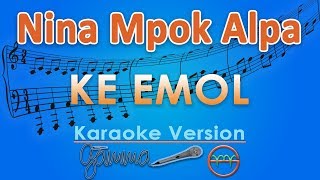 Download lagu Nina Mpok Alpa - Ke Emol KOPLO (Karaoke) | GMusic mp3