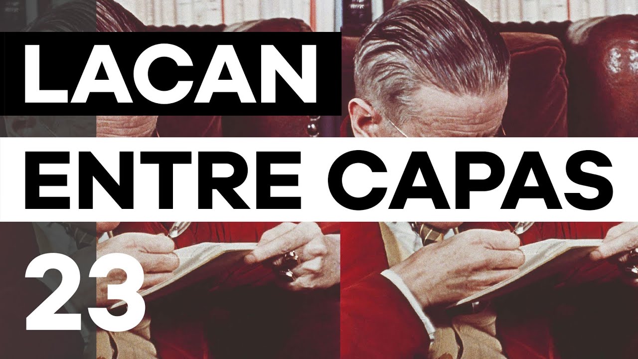 O seminário 23 - Sinthoma | Christian Dunker | Lacan Entre Capas