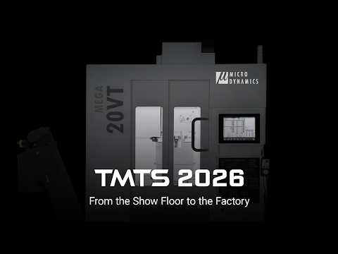TMTS 2026 | Compact 5-Axis Power: MEGA 20VT & New SIGMA/OMEGA Series Turing Center | MICRO DYNAMICS
