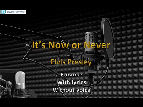 Elvis Presley - It’s Now or Never with lyrics - Karaoke(without voice)