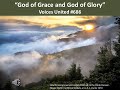 VU 686 God of Grace and God of Glory
