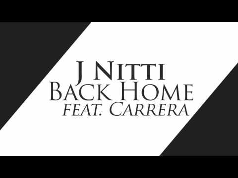 J Nitti - Back Home feat.Carerra (Original Mix) OUT 12.08.2013
