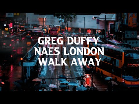 Naes London & Greg Duffy - Walk Away (Lyric Video)