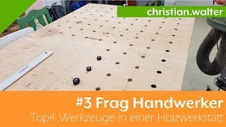 Frag Handwerker #3 - Top Werkzeuge in einer Holzwerkstatt