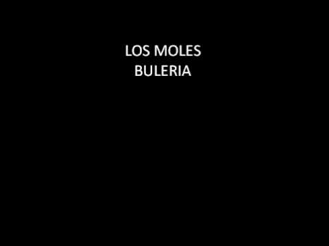 Los Moles - Bulerias