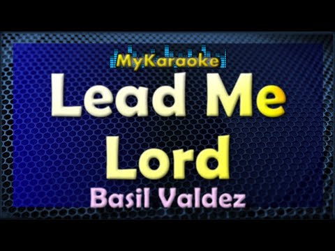 Lead Me Lord - Karaoke version in the style of Basil Valdez
