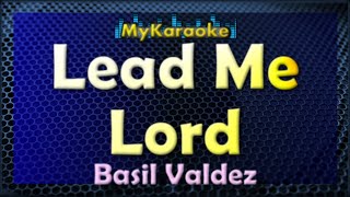 Lead Me Lord - Karaoke version in the style of Basil Valdez