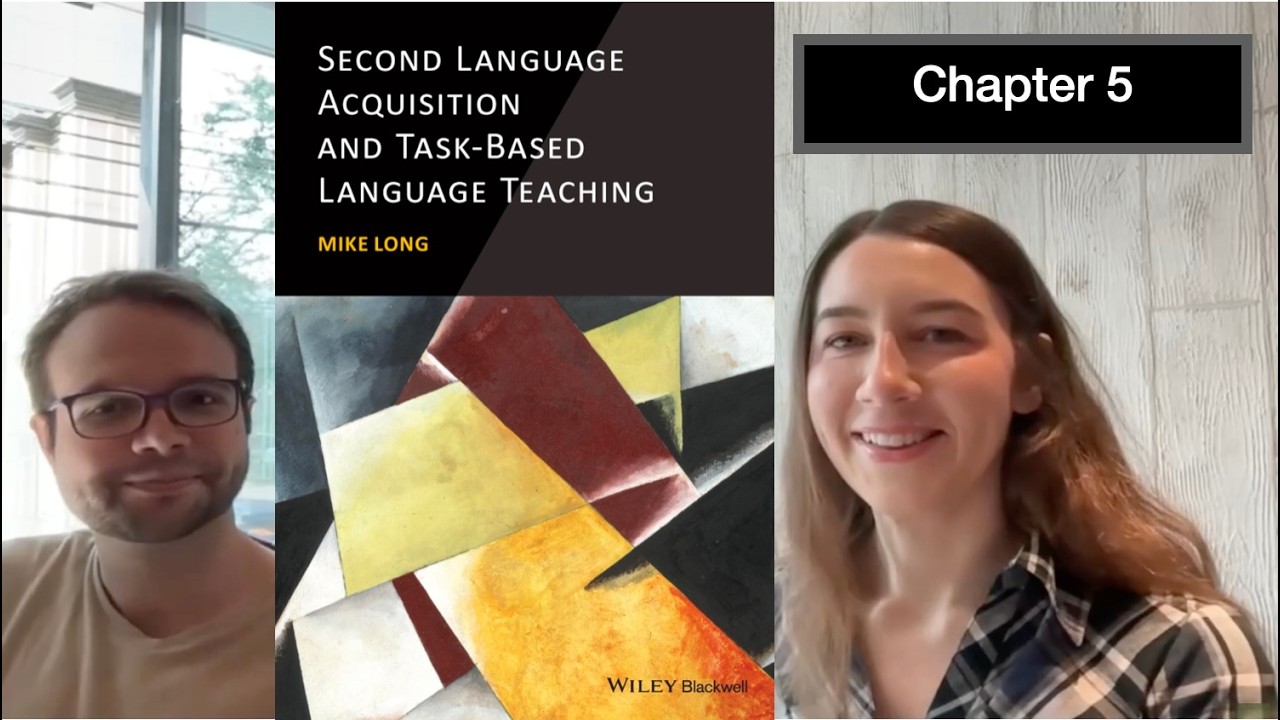 Discussing Chapter 5 of Mike Long 2015 Second Language Acquisition and Task-Based Language Teaching