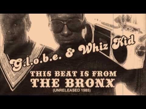 G.L.O.B.E. & Whiz Kid "This Beat is From The Bronx" (unreleased 1985 (radio rip))