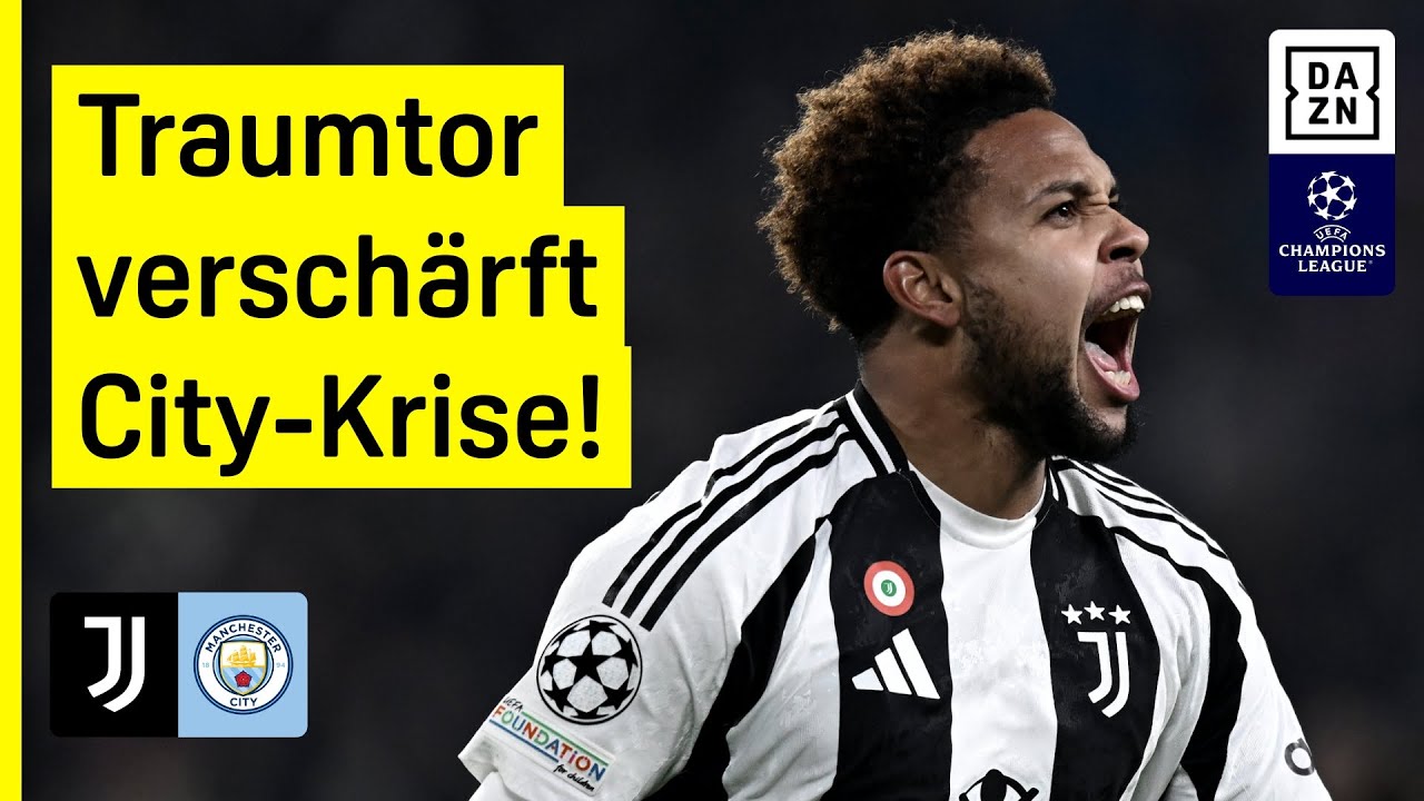 McKennie haut den Seitfallzieher raus: Juventus Turin - Man City | UEFA Champions League | DAZN