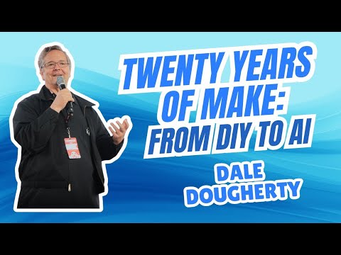 The Founder's Vision - Dale Dougherty on the DNA of the Maker Movement