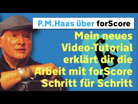 Noten auf dem Tablet: im Video-Tutorial erklärt Peter M Haas die Arbeit mit dem Programm forScore