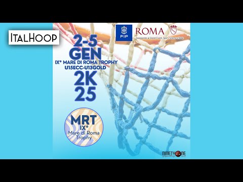 IX Mare di Roma Trophy - Under15 Eccellenza - Semifinale - PALLACANESTRO TRIESTE vs BEA CHIERI