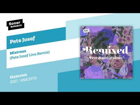 Pete Josef - Mistress (Pete Josef Live Remix)