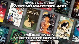 Publishing In Different Genres With Ai Jiang | Writing Masterclass | Sff Addicts Ep. 199