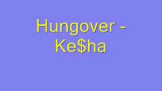 Hungover - Ke$ha [HQ]