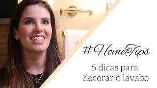 5 Dicas Para Decorar o Lavabo