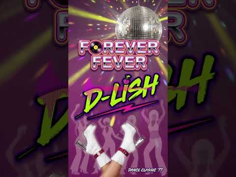 Forever Fever Radio Edit D Lish Dance Classics
