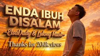 Download lagu ENDA IBUH DISALAM ( Video Lyrics) - ElsaDady & Lulong Music mp3 Download lagu ENDA IBUH DISALAM ( Video Lyrics) - ElsaDady & Lulong Music mp3