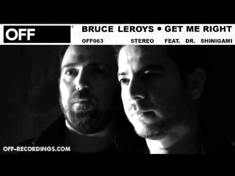 Bruce Leroys - Get Me Right - OFF063