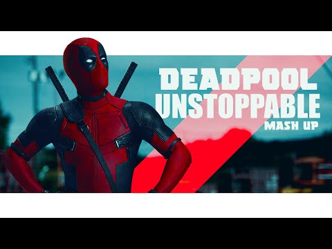 DEADPOOL | UNSTOPPABLE ( The score ) | MASH UP #deadpool #unstoppable #thescore
