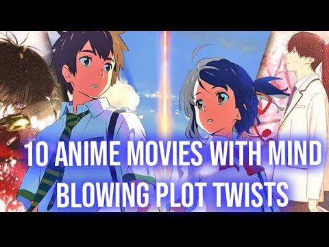 Top 10 Most Surprising Anime Movie Plot Twists, Ranked