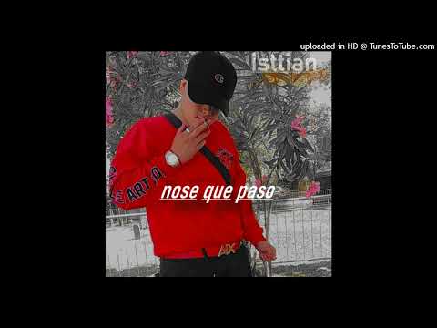 isttian - nose que paso