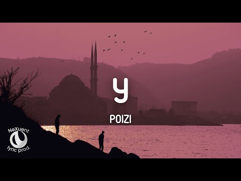 Biri var kafamda ve biraz kafa dağıttım - Poizi - Y (Sözleri/Lyrics)