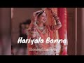 Hariyala Banna Rajsthani new Song slowed Reverb Rajsthani new Song