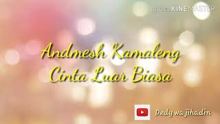 Download lagu Andmesh Kamaleng 'cinta luar biasa' animasi lirik mp3