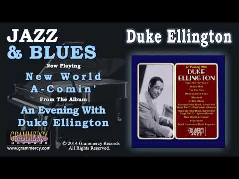 Duke Ellington - New World A-Comin'