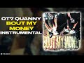 OT7 Quanny Bossman Dlow Bout My Money INSTRUMENTAL