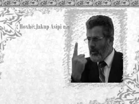 Mos e pasoni dhe përkraheni të keqën - Hoxhë Jakup Asipi ( Allahu e meshiroftë )